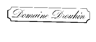 DOMAINE DROUHIN