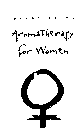 WIVES IOLES AROMATHERAPY FOR WOMEN