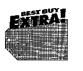 BEST BUY EXTRA!