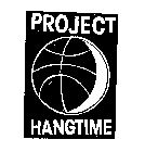 PROJECT HANGTIME