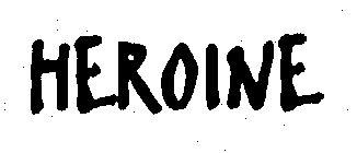 HEROINE