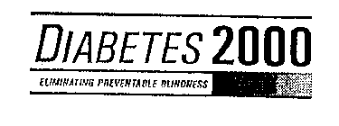 DIABETES 2000 ELIMINATING PREVENTABLE BLINDNESS