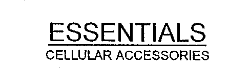 ESSENTIALS CELLULAR ACCESSORIES