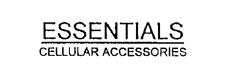 ESSENTIALS CELLULAR ACCESSORIES