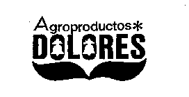 AGROPRODUCTOS* DOLORES