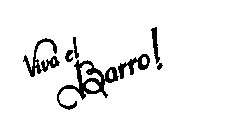 VIVA EL BARRO!