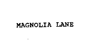 MAGNOLIA LANE