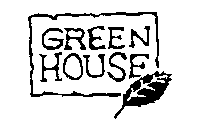 GREEN HOUSE