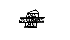 HOME PROTECTION PLUS