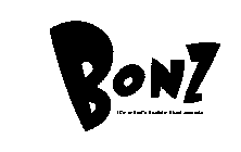 BONZ IT'S WHAT'S INSIDE THAT COUNTS