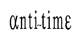 ANTI TIME