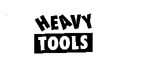 HEAVY TOOLS