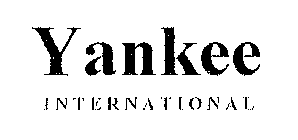 YANKEE INTERNATIONAL