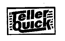 TELLER QUICK