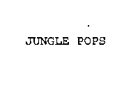 JUNGLE POPS