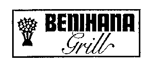 BENIHANA GRILL