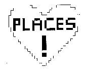 PLACES !