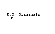 E.G. ORIGINALS