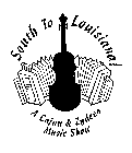 SOUTH TO LOUISIANA! A CAJUN & ZYDECO MUSIC SHOW