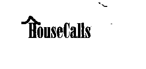 HOUSECALLS