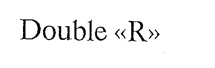 DOUBLE <<R>>