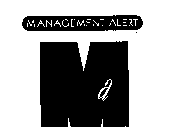 MA MANAGEMENT ALERT