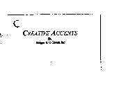 C CREATIVE ACCENTS BY BOLGER & O'HEARN INC