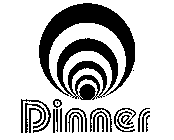 DINNER