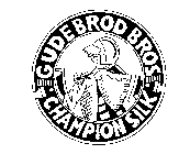 GUDEBROD BROS CHAMPION SILK