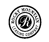 R ROCKY MOUNTAIN LEASING COMPANY