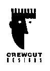 CREWCUT DESIGNS