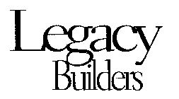 LEGACY BUILDERS