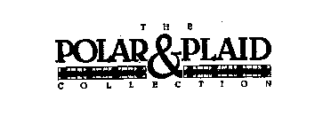 THE POLAR & PLAID COLLECTION