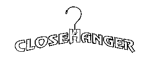 CLOSE HANGER