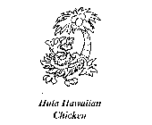 HULA HAWAIIAN CHICKEN