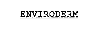 ENVIRODERM