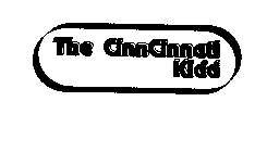 THE CINNCINNATI KIDD