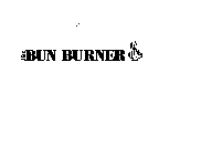 THE BUN BURNER