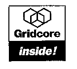 GRIDCORE INSIDE!