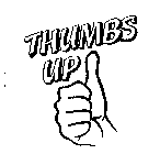 THUMBS UP