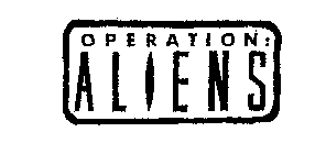 OPERATION: ALIENS