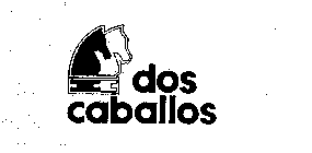 DOS CABALLOS