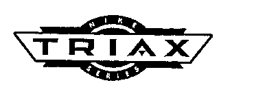 NIKE TRIAX SERIES