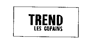 TREND LES COPAINS