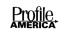 PROFILE AMERICA