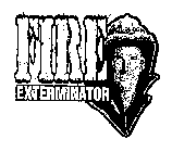 FIRE EXTERMINATOR