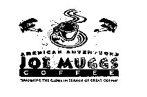 AMERICAN ADVENTURER JOE MUGGS COFFEE 