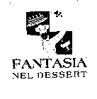 FANTASIA NEL DESSERT