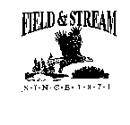 FIELD & STREAM S I N C E 1 8 7 1