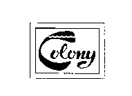 COLONY